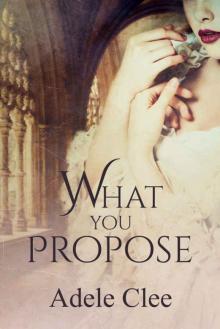 What You Propose (Anything for Love #2) Read online