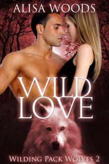 Wild Love (Wilding Pack Wolves 2) - New Adult Paranormal Romance Read online