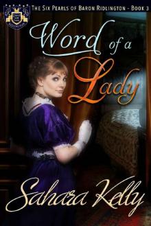 Word of a Lady: A Risqué Regency Romance (The Six Pearls of Baron Ridlington Book 3) Read online