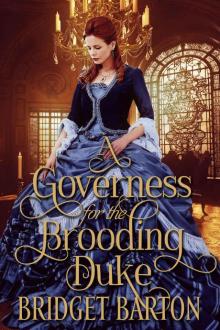 A Governess for the Brooding Duke: A Historical Regency Romance Book Read online
