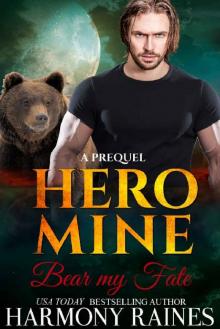 Bear my Fate (Hero Mine Book 1) Read online