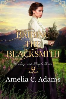 Bribing the Blacksmith (Cowboys and Angels Book 9) Read online