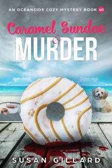 Caramel Sundae & Murder: An Oceanside Cozy Mystery Book 40 Read online