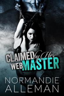 Claimed by Her Web Master (Web Master #3) Read online