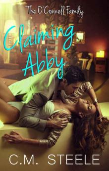 Claiming Abby (The O'Connell Family Book 3) Read online