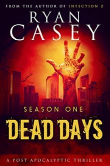 Dead Days Zombie Apocalypse Series (Season 1) Read online