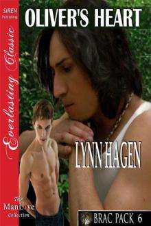 Hagen, Lynn - Oliver's Heart [Brac Pack 6] (Siren Publishing Everlasting Classic ManLove) Read online