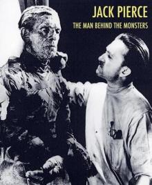 Jack Pierce - The Man Behind the Monsters Read online