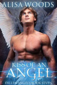 Kiss of an Angel_A Fallen Angels Story Read online