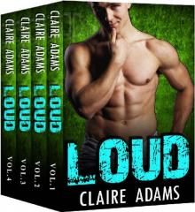 Loud: The Complete Series (A Bad Boy Alpha Male Romance) Read online