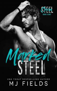 Marked Steel: A Stand Alone Dark Romance (Steel Crew Book 8) Read online