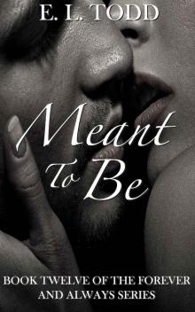Meant to Be (Forever and Always #12) Read online