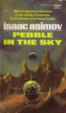 Pebble In The Sky te-1 Read online