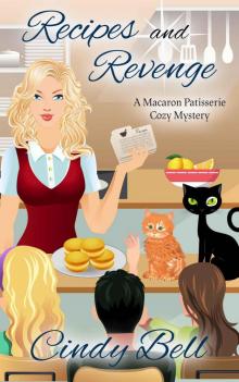 Recipes and Revenge (A Macaron Patisserie Cozy Mystery Book 2) Read online