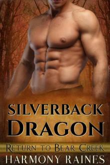 Silverback Dragon (Return to Bear Creek Book 6) Read online