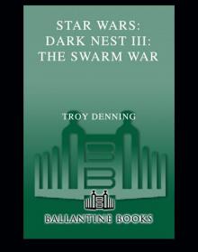Star Wars 396 - The Dark Nest Trilogy III - The Swarm War Read online