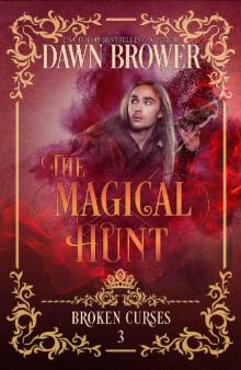 The Magical Hunt (Broken Curses Book 3) Read online