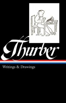 Thurber: Writings & Drawings Read online