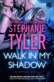 Walk In My Shadow: A Gripping Romantic Thriller (Mirror Book 3): A Mirror Novel Read online