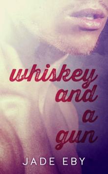 Whiskey and a Gun Read online