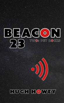 Beacon 23: Part Two: Pet Rocks Read online