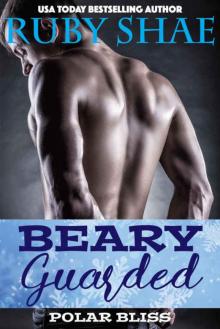 Beary Guarded (Polar Bliss Book 2) Read online