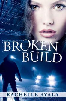 Broken Build: Silicon Valley Romantic Suspense Read online