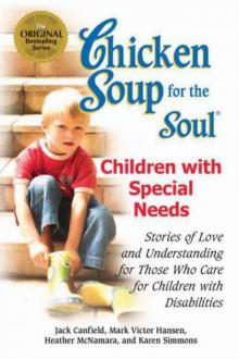 Chicken Soup for the Soul: Children with Special Needs Read online