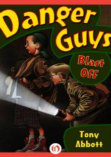 Danger Guys Blast Off Read online