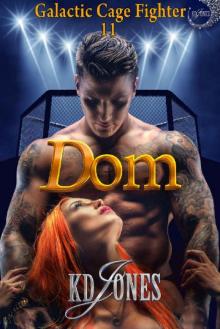Dom (Galactic Cage Fighters Series Book 11) Read online