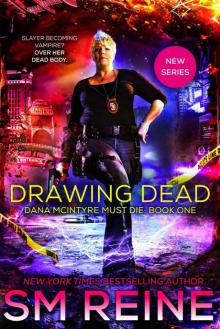 Drawing Dead: An Urban Fantasy Thriller (Dana McIntyre Must Die Book 1) Read online