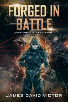 Forged in Battle (Jack Forge, Fleet Marine Book 5) Read online