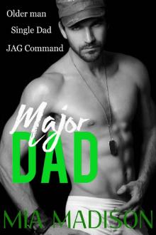 Major Dad: An Older Man Single Dad Military Romance Read online