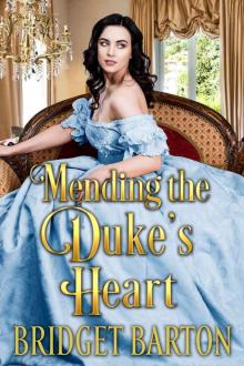 Mending the Duke's Heart: A Historical Regency Romance Book Read online