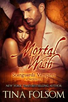 Mortal Wish (Scanguards Vampires #0.5) Read online