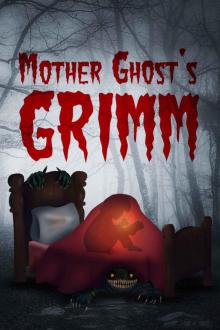 Mother Ghost Grimm Read online