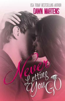Never Letting You Go (Being Yours Novella Series Book 1) Read online