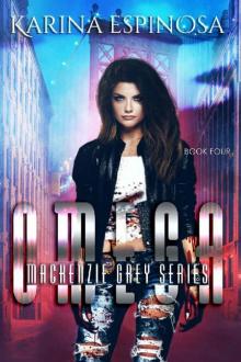 OMEGA: A New Adult Urban Fantasy (Mackenzie Grey Book 4) Read online