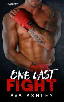 One Last Fight: Part One (The One Last Fight #1) Read online