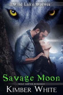 Savage Moon: Wolf Shifter Romance (Wild Lake Wolves Book 4) Read online