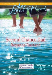 Second Chance Dad (Aspen Creek Crossroads Book 2) Read online