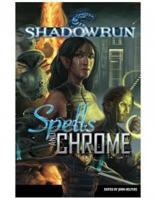 SHADOWRUN: Spells and Chrome (shadowrun) Read online