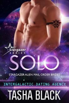 Solo: Stargazer Alien Mail Order Brides #12 (Intergalactic Dating Agency) Read online