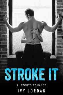 Stroke It (A Standalone Sports Romance) Read online