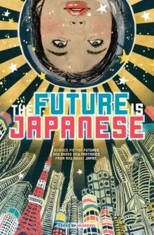 The Future Is Japanese Read online