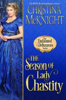 The Season of Lady Chastity (The Undaunted Debutantes Book 4) Read online