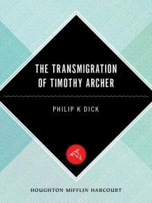 The Transmigration of Timothy Archer (Valis) Read online