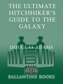 The Ultimate Hitchhiker's Guide to the Galaxy Read online
