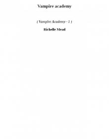 Vampire academy va-1 Read online