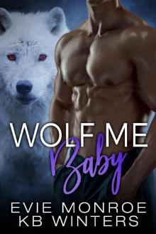 Wolf Me Baby Read online